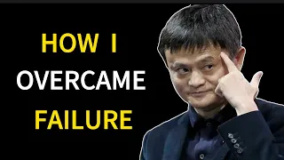 How I Overcame Failure | Jack Ma | 马云/馬雲