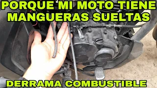 PORQUE MI MOTO TIENE MANGUERAS SUELTAS Y TIRA GASOLINA