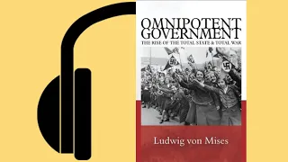 Omnipotent Government by Ludwig Von Mises