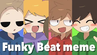 【Eddsworld】Funky Beat meme