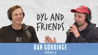 Dyl & Friends | #51 Daniel Gorringe