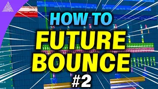 How to Future Bounce #2 - Dirty Palm, Rentz, Brooks style + FREE FLP