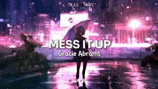 【Nightcore】→ Mess It Up || Gracie Abrams || Lyrics