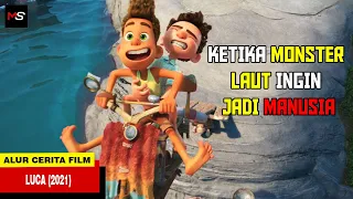 MONSTER LAUT YANG INGIN JADI MANUSIA NORMAL - Alur Cerita Film Luca (2021)