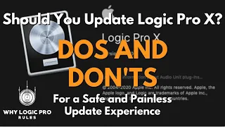 Should You Update Logic Pro X? The Dos and Don'ts For a Safe and Painless Update Experience