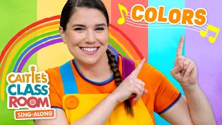 Colors | Caitie's Classroom Sing-Along Show! | Learning Colors - Songs for Kids