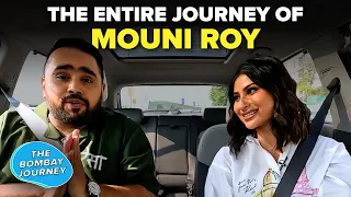 The Bombay Journey ft. Mouni Roy with Siddhaarth Aalambayan | EP208