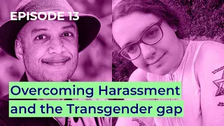 WIKIMOVE #13 - Overcoming Harassment and the Transgender Gap
