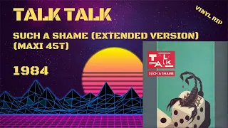 Talk Talk - Such A Shame (Extended Version) (1984) (Maxi 45T)