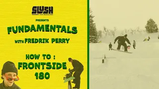 Slush Fundamentals - How To Frontside 180