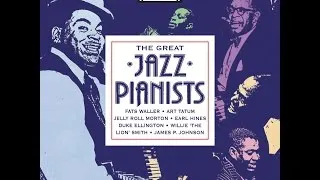 Great Jazz Pianists: Instrumental Jazz From the 20s 30s & 40s Fats Waller, Earl Hines, Art Tatum