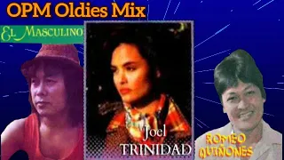 OPM Oldies Mix (El Masculino, Joel Trinidad & Romeo Quiñones)