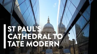 [4K] WALKING: LONDON - From St. Paul's Cathedral to Tate Modern