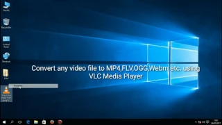 How to convert any video to mp4,flv,ogg,webm,wmv etc. with VLC Media Player