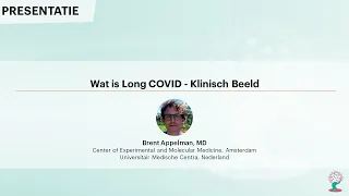 Wat is Long COVID - Klinisch Beeld - Brent Appelman, MD