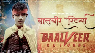 BALVEER RETURN | ARMAN KHAN | DEVIL ACTOR