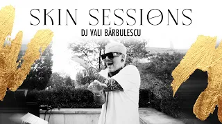 SKIN SESSIONS #6 Vali Barbulescu