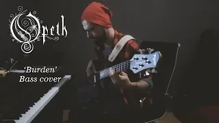 Opeth "Burden" Bass cover.