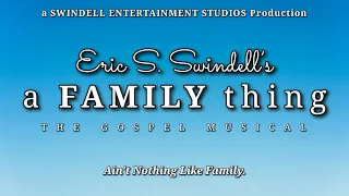 Eric S. Swindell’s A Family Thing (STAGE PLAY) 2023