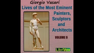 Lives of the Most Eminent Painters, Sculptors and Architects Vol 9 by Giorgio Vasari Part 2/2