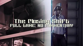 [Chilla's Art] The Closing Shift | 閉店事件 | Full Game No Commentary