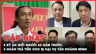 Điểm nóng tố tụng: Vụ bà Nguyễn Phương Hằng; vụ Tân Hoàng Minh; vụ án oan 43 năm - PLO