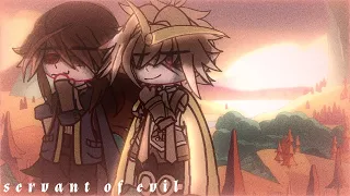 servant of evil || toh GCMV (2/2)