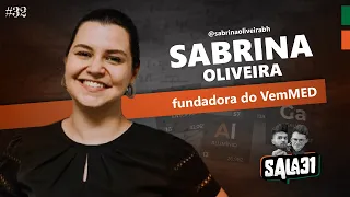 SABRINA OLIVEIRA | Sala 31 Podcast #32