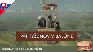 Jules Verne - Päť týždňov v balóne (slovensky / rozhlasová hra / 1971)