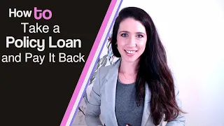 How to Take a Whole Life Policy Loan and Pay It Back