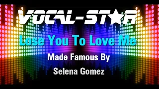 Selena Gomez - Lose You To Love Me - Lyrics HD Vocal-Star Karaoke