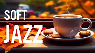 Soft Jazz Music â˜• Upbeat your mood with Relaxing Jazz Instrumental Coffee Music and Bossa Nova Piano