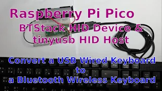 [Raspberry Pi Pico W] BTstack: Ep 3. HID device & tinyusb HID host, Bluetooth Wireless Keyboard