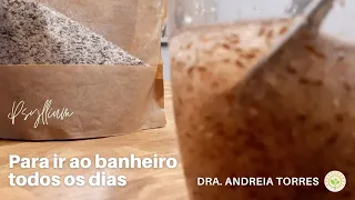 BENEFÍCIOS DAS FIBRAS SOLÚVEIS | APRENDA A USAR O PSYLLIUM