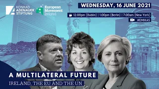 A Multilateral Future: Ireland, the European Union and the United Nations