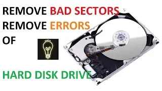 How to remove bad sector and errors of HARD DISK DRIVE by innovative ideas