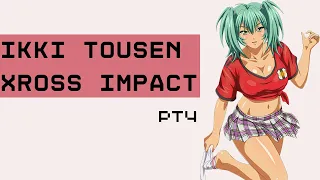 Ikki Tousen Xross Impact PT4