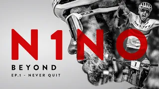 N1NO BEYOND | Episode 1: Never Quit