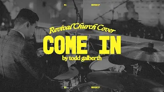 Come In | Revival Church Cover