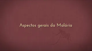 Malária na Atenção Primária à Saúde: aspectos gerais