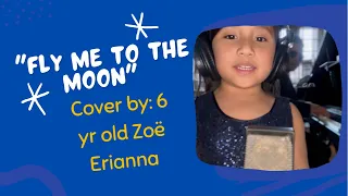 Zoë Erianna (Age:6) sings "Fly Me To The Moon" cover - Adorable🥰❤️😍