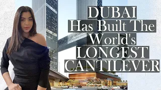 One Za'abeel: Dubai has built the world's longest Cantilever! 2023