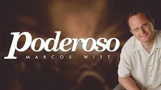 Marcos Witt - Poderoso - Álbum Completo