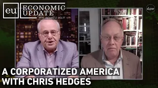 Economic Update: A Corporatized America with Chris Hedges