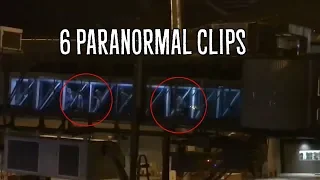 6 Scary Unexplainable Paranormal Clips