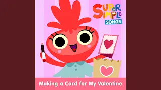 Making a Card for My Valentine (Sing-Along)