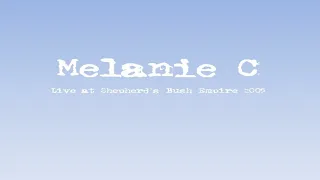 Melanie C - Live At Shepherd's Bush Empire 2005 - 10 - Next Best Superstar