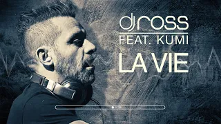 Dj Ross feat Kumi - La Vie [DJ Ross & Alessandro Viale Radio Edit]