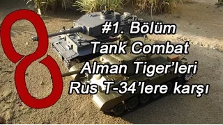 Tank Combat #1.Bölüm - Tiger vs T-34