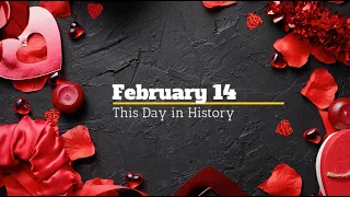 This Day in History February 14